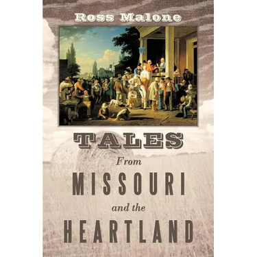 Tales From Missouri and the Heartland