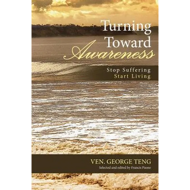 Turning Toward Awareness: Stop Suffering Start Living