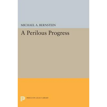 A Perilous Progress: Economists and Public Purpose in Twentieth-Century America