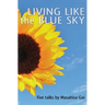 Living Like the Blue Sky