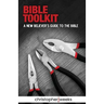 Bible Toolkit: A New Believer's Guide to the Bible