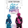 Night of Cake & Puppets
