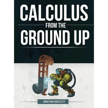 Calculus from the Ground Up
