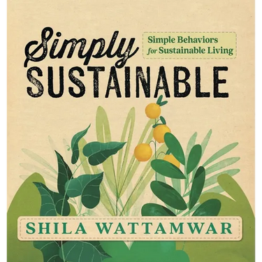 Simply Sustainable: Simple Behaviors for Sustainable Living