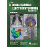 The Clinical Cardiac Electrophysiology Handbook, Second Edition
