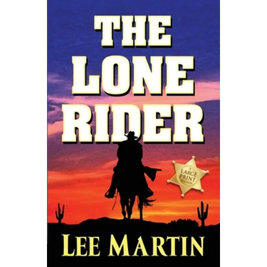 The Lone Rider: Large Print Edition
