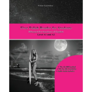 First Polish Reader for Students: Bilingual for Speakers of English Level A1 and A2