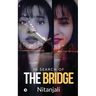 The Bridge: In search of