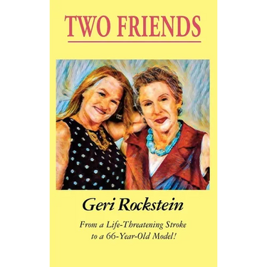 Two Friends-From a Life-Threatening Stroke to a 66-Year-Old Model (LIB)