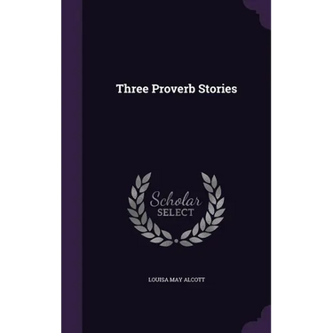 Three Proverb Stories