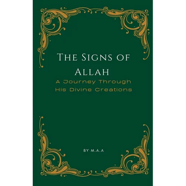 The Signs of Allah: A Journey Through His Divine Creations