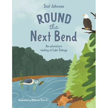 ROUND the Next Bend: An adventure ending at Lake Sebago