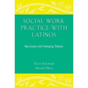 Social Work Practice with Latinos: Key Issues and Emerging Themes