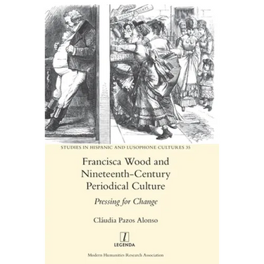 Francisca Wood and Nineteenth-Century Periodical Culture: Pressing for Change