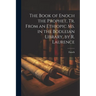 The Book of Enoch the Prophet, Tr. From an Ethiopic Ms. in the Bodleian Library, by R. Laurence