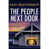 The People Next Door: A totally addictive psychological thriller with a shocking final twist