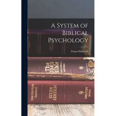 A System of Biblical Psychology