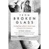 From Broken Glass: Finding Hope in Hitler's Death Camps to Inspire a New Generation