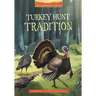 Turkey Hunt Tradition