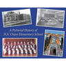 A Pictorial History Of H.S. Chase Elementary School