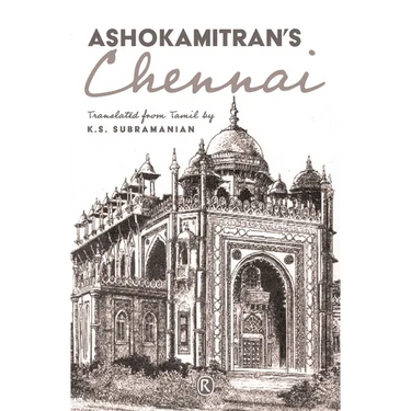 Ashokamitran's Chennai: Short stories
