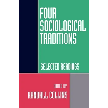 Four Sociological Traditions: Selected Readings