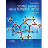 Organic Synthesis Using Transition Metals
