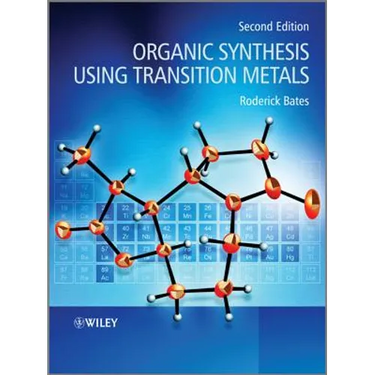 Organic Synthesis Using Transition Metals