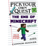 Pick Your Own Quest: The End of Minecraft