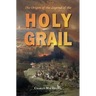 The Origin of the Legend of the Holy Grail: with an Account of some other Mediaeval Legends and Traditions