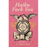 Haiku Fuck You