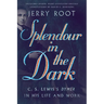 Splendour in the Dark: C. S. Lewis's Dymer in His Life and Work