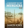 The Cannery Row Murders: A John Granville & Emily Turner Historical Mystery