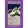 The Inn at the End of the World: Fourteen Tales for the Imagination