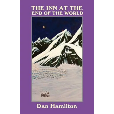 The Inn at the End of the World: Fourteen Tales for the Imagination