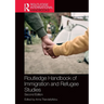 Routledge Handbook of Immigration and Refugee Studies