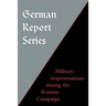 German Report Series: Military Improvisations During the Russian Campaign