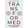 Transformed: The Power of God's Word and God's People in One Woman's Journey Through Gender Confusion, Reassignment Surgery, and Detransitioning