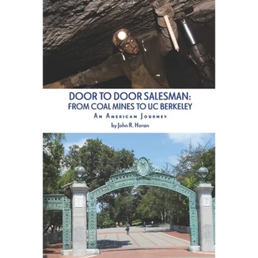 Door to Door Salesman: FROM COAL MINES TO UC BERKELEY: An American Journey