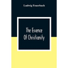 The Essence Of Christianity