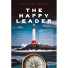 The Happy Leader: Relatable stories of influence and hope.