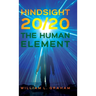 Hindsight 20/20: The Human Element