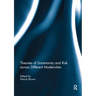 Theories of Uncertainty and Risk across Different Modernities