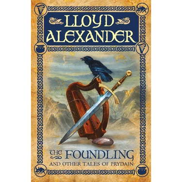 The Foundling: And Other Tales of Prydain