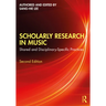 Scholarly Research in Music: Shared and Disciplinary-Specific Practices
