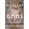 Bicycles of the Gods: A Divine Comedy