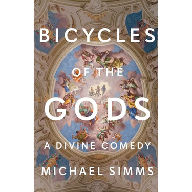 Bicycles of the Gods: A Divine Comedy