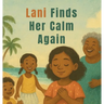 Lani Finds Her Calm Again