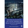 The Financialization of Latin American Real Estate Markets: New Frontiers