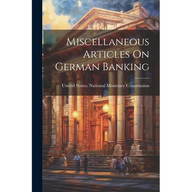 Miscellaneous Articles On German Banking